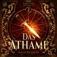 . Das Athame - Forbidden Artefacts, Band 2 (ungek?rzt)