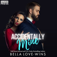 . Accidentally Mine (Unabridged)