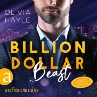 . Billion Dollar Beast - Seattle Billionaires, Band 2 (Ungek?rzt)