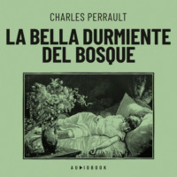 Charles Perrault. La bella durmiente del bosque