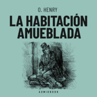 О. Генри. La habitaci?n amueblada