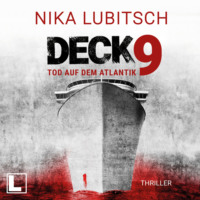 . Deck 9: Tod auf dem Atlantik - Ein Sybille Thalheim-Krimi, Band 3 (ungek?rzt)