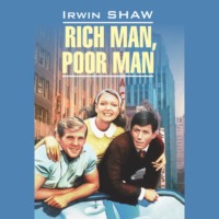 . Богач, бедняк / Rich Man, Poor Man