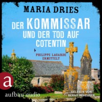 . Der Kommissar und der Tod auf Cotentin - Philippe Lagarde ermittelt - Kommissar Philippe Lagarde, Band 14 (Ungek?rzt)