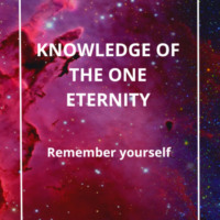 . KNOWLEDGE OF THE ONE ETERNITY