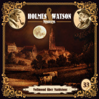 . Holmes & Watson, Folge 33: Mysterys: Vollmond ?ber Maidstone
