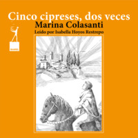 . Cinco cipreses, dos veces - Entre la espada y la rosa, Cuento 4 (Completo)