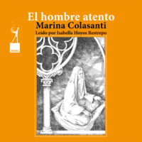 . El hombre atento - Entre la espada y la rosa, Cuento 7