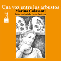 . Una voz entre los arbustos - Entre la espada y la rosa, Cuento 10