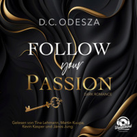 Д. С. Одесса. Follow your Passion - Follow your Passion, Band 1 (Ungek?rzt)