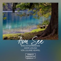 Anna Scheinfrei. Am See (ungek?rzt)