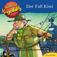 Ursel Scheffler. Der Fall Kiwi - Kommissar Kugelblitz (ungek?rzt)