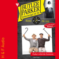 . Parker rettet die Senioren - Butler Parker, Band 279 (ungek?rzt)