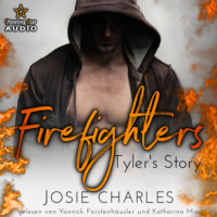 Josie Charles. Firefighters: Tyler's Story - Paradise, Texas, Band 2 (ungek?rzt)