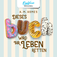 Amy M. Homes. Dieses Buch wird Ihr Leben retten (ungek?rzt)