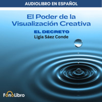 . El Poder De La Visualizaci?n. El Decreto