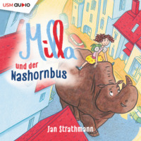 Jan Strathmann. Milla und der Nashornbus - & andere fantastische Geschichten (ungek?rzt)