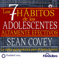 . Los 7 Habitos de los Adolescentes Altamente Efectivos (abreviado)