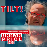 Urban Priol. TILT! 2020 - Der etwas andere Jahresr?ckblick von und mit Urban Priol