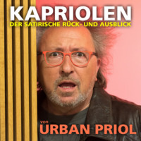 Urban Priol. Urban Priol - Kapriolen - Der satirische R?ck- und Ausblick von Urban Priol