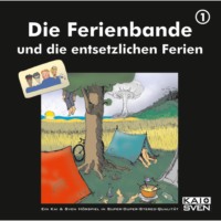 . Die Ferienbande, Folge 1: Die Ferienbande und die entsetzlichen Ferien
