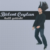 B?lent Ceylan. Halb get?rkt