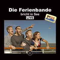 . Die Ferienbande - Live, 11: Die Ferienbande bricht in See