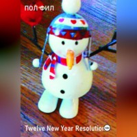 . Twelve New Year Resolutions