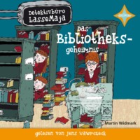 Martin Widmark. Das Bibliotheksgeheimnis - Detektivb?ro LasseMaja, Teil 12 (ungek?rzt)