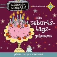 Martin Widmark. Das Geburtstagsgeheimnis - Detektivb?ro LasseMaja, Teil 20 (ungek?rzt)