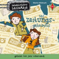 Martin Widmark. Das Zeitungsgeheimnis - Detektivb?ro LasseMaja, Teil 7 (ungek?rzt)