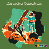 Jacob und Wilhelm Grimm. Das tapfere Schneiderlein