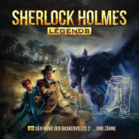 Eric Zerm. Sherlock Holmes Legends, Folge 26: Der Hund der Baskervilles 2 - ...und Z?hne