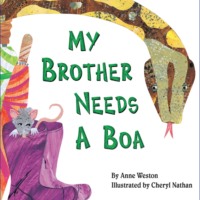 . My Brother Needs a Boa (Unabridged)