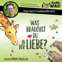 Sigrun Eder. Was brauchst du in der Liebe? Paarbeziehungen liebevoll gestalten: Gef?hle ansprechen, Bed?rfnisse erkennen und Konflikte kl?ren mit Gewaltfreier Kommunikation (Ungek?rzt)