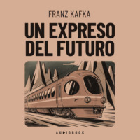 Franz Kafka. Un expreso del futuro