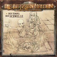 Paul Burghardt. Die Letzten Helden, Die Abenteuer der Letzten Helden, Folge 27: Der Tempel der Schwelle