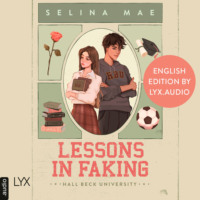 Selina Mae. Lessons in Faking (English Edition) - Hall Beck University, Part 1 (Unabridged)