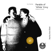 Yury Yavorsky. Parable of «White» Envy. Collection of prose