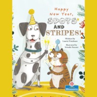 Laurie Friedman. Happy New Year, Spots and Stripes! (Unabridged)
