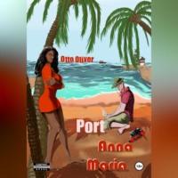 Otto Oliver. Port Anna Maria