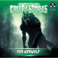 . Ghostly Tales & Creepy Stories, Folge 5: Der Werwolf