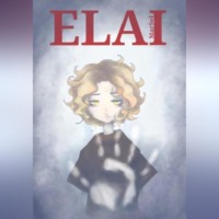 . ELAI. Том I. Несколько жизней