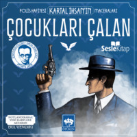 . Polis Hafiyesi Kartal İhsan'ın Maceraları 4 – Çocukları Çalan