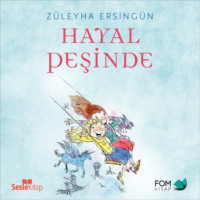. Hayal Peşinde