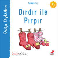 . Kır Öyküleri – Dırdır ile pırpır