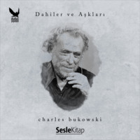 Zate Zatturi. Dahiler ve Aşkları Charles Bukowski