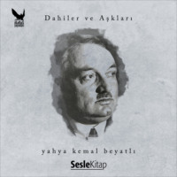 . Dahiler ve Aşkları Yahya Kemal Beyatlı
