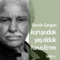 . Kuruyuduk Yaş Olduk