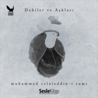 . Dahiler ve Aşkları Mevlâna Celâleddini Rumi